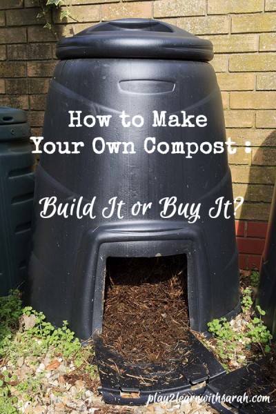 How to Make Your Own Compost | Play 2 Learn with Sarah