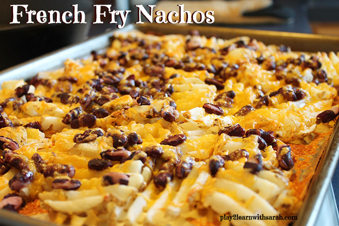 French Fry Nachos | Play 2 Learn with Sarah