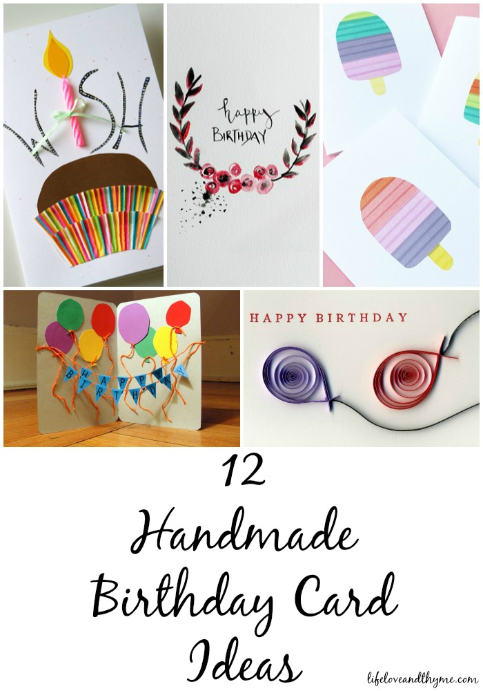 12 Handmade Birthday Card Ideas - Hand making cards is more about the thought than the outcome! You will find that both you and the person you give your handmade card to are MUCH happier!