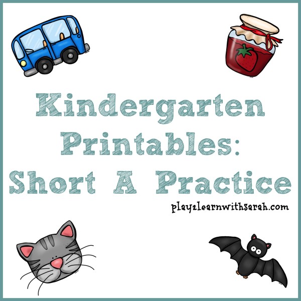 Kindergarten Printables: Short A Practice | Play 2 Learn with Sarah