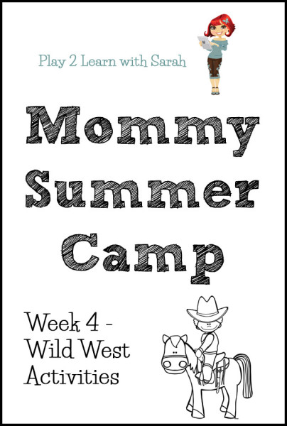 Mommy Summer Camp Week 4 -Wild West Activities | Play 2 Learn with Sarah