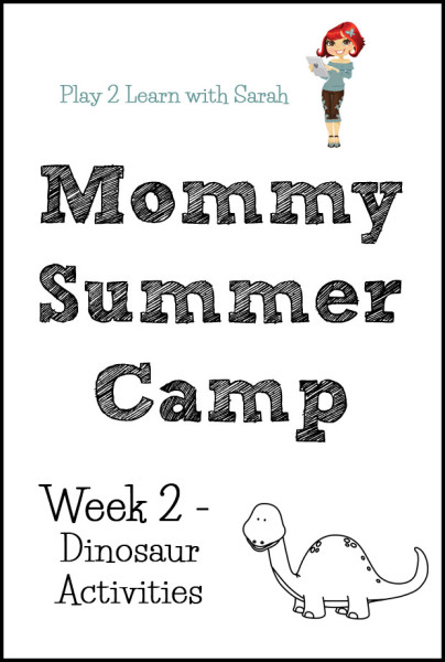 Mommy Summer Camp Week 2 - Dinosaur Activities | Play 2 Learn with Sarah